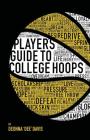 Player's Guide To College Hoops By Deonna Davis, Neal Adell (Editor) Cover Image
