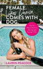Female. Likes Cheese. Comes with Dog.: Stories About Divorce, Dating, and Saying I Do Cover Image
