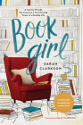 Book Girl: A Journey Through the Treasures and Transforming Power of a Reading Life By Sarah Clarkson, Sally Clarkson (Foreword by) Cover Image