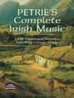 Petrie's Complete Irish Music: 1,582 Traditional Melodies (Dover Song Collections) Cover Image
