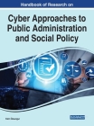 Handbook of Research on Cyber Approaches to Public Administration and Social Policy By Fahri Özsungur (Editor) Cover Image