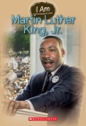 I Am Martin Luther King Jr. (I Am #4) By Ms. Grace Norwich Cover Image