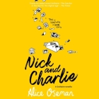 Nick and Charlie Lib/E: A Solitaire Novella By Alice Oseman, Huw Parmenter (Read by), Sam Newton (Read by) Cover Image