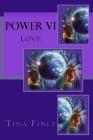 Power VI: Love By Tina Finly Cover Image