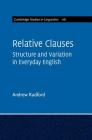 Relative Clauses (Cambridge Studies in Linguistics #161) By Andrew Radford Cover Image