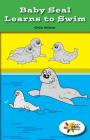 Baby Seal Learns to Swim (Rosen Real Readers: Stem and Steam Collection) By Cece Wilson Cover Image