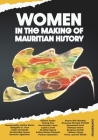 Women in the making of Mauritian history By Vijaya Teelock (Editor), Christelle Collet (Editor), James de Montille (Editor) Cover Image