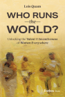 Who Runs the World?: Unlocking the Talent and Inventiveness of Women Everywhere Cover Image