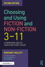 Choosing and Using Fiction and Non-Fiction 3-11: A Comprehensive Guide for Teachers and Student Teachers By Margaret Mallett Cover Image