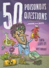 50 Poisonous Questions: A Book with Bite (50 Questions) By Tanya Lloyd Kyi, Ross Kinnaird (Illustrator) Cover Image