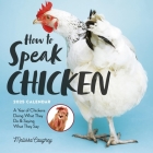 How to Speak Chicken Wall Calendar 2025: A Year of Chickens Doing What They Do and Saying What They Say By Melissa Caughey, Workman Calendars Cover Image