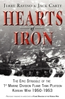 Hearts of Iron: The Epic Struggle of Teh 1st Marine Flame Tank Platoon: Korean War 1950-1953 Cover Image