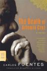 The Death of Artemio Cruz: A Novel (FSG Classics) Cover Image