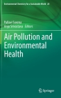 Air Pollution and Environmental Health (Environmental Chemistry for a Sustainable World #20) By Pallavi Saxena (Editor), Anju Srivastava (Editor) Cover Image