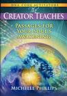The Creator Teaches By Michelle Phillips, Mark Gelotte (Designed by) Cover Image