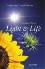 Light and Life: An Engrossing Exploration of Biological Clocks, Ancient Sun-Gods, and Creatures That Glow in the Dark By Michael Gross Cover Image