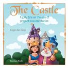 The Castle: A jolly tale on the use of project documentation Cover Image