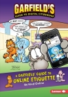 A Garfield Guide to Online Etiquette: Be Kind Online By Scott Nickel, Pat Craven, Ciera Lovitt Cover Image
