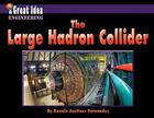 The Large Hadron Collider (Great Idea) Cover Image