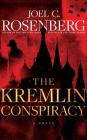 The Kremlin Conspiracy By Joel C. Rosenberg, Adam Grupper (Read by) Cover Image