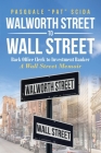 Walworth Street to Wall Street: Back Office Clerk to Investment Banker: A Wall Street Memoir Cover Image