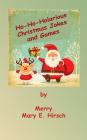 Ho-Ho-Holarious Christmas Jokes By Mary E. Hirsch Cover Image