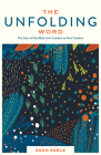 The Unfolding Word: The Story of the Bible from Creation to New Creation Cover Image