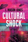 Cultural Shock By L. Mason Jones Cover Image