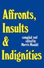 Affronts, Insults & Indignities By Morris Mandel Cover Image