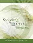 Schooling by Design: Mission, Action, and Achievement Cover Image