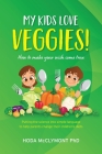 My kids love veggies! By Hoda McClymont Cover Image