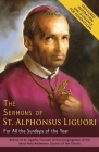 The Sermons of St. Alphonsus Liguori for All the Sundays of the Year By Alphonsus De' Liguori Cover Image