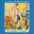 Na Haingle Ó Xanadu: Danta Na Hóige 1970-1980 Cover Image