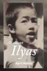 All about Ilyas: A Story about Raising a Foster Child Cover Image