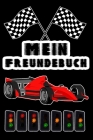 Mein Freundebuch: Autorennen Freundschaftsbuch für Schule & Kindergarten für Jungen & Rennfahrer zum Selbst Gestalten - Format 6x9 DIN A By Freundebucher Geschenkideen Cover Image