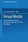 Virtual Worlds: First International Conference, Vw'98 Paris, France, July 1-3, 1998 Proceedings Cover Image