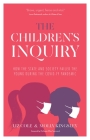 The Children's Inquiry: How the State and Society Failed the Young During the Covid-19 Pandemic Cover Image