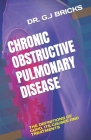 Chronic Obstructive Pulmonary Disease: The Definitions of Copd, Its Causes and Treatments By G. J. Bricks Cover Image