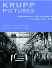 Pictures of Krupp: Photography and History in the Industrial Age Cover Image