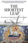 The Shortest Leap: The Rational Underpinnings of Faith in Jesus Cover Image
