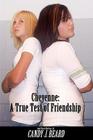 Cheyenne: : A True Test of Friendship By Daniel J. Beard (Illustrator), Candy J. Beard Cover Image