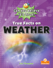 True Facts on Weather By Kim Thompson Cover Image