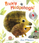 Prickly Hedgehogs! By Jane McGuinness, Jane McGuinness (Illustrator) Cover Image