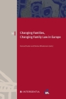 Changing Families, Changing Family Law in Europe (European Family Law #55) Cover Image