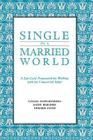 Single in a Married World: A Life Cycle Framework for Working with the Unmarried Adult By Natalie Schwartzberg, Kathy Berliner, Demaris Jacob, Betty Carter (Foreword by) Cover Image