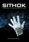 Sithok: Science in the Hands of Kids By John McConnell Cover Image