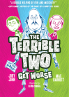 The Terrible Two Get Worse By Mac Barnett, Jory John, Kevin Cornell (Illustrator) Cover Image