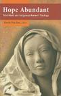 Hope Abundant: Third World and Indigenous Women's Theology By Kwok Pui-LAN (Editor) Cover Image