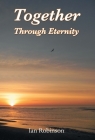 Together Through Eternity By Ian Robinson Cover Image