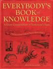 Everybody's Book of Knowledge: A Giant Compendium of Yesteryear's Facts By Charles Ray (Editor) Cover Image